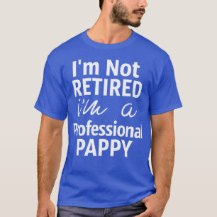 Papa Gift Im a Beruflich Poppy T-Shirt