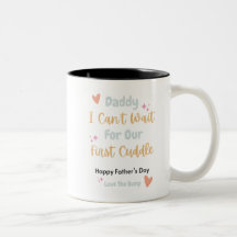 Papa, ich kann nicht auf unsere erste Cuddle-Tasse
