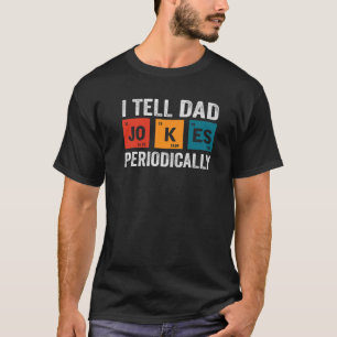 Papa. ICH SAGE VATER JOKES REGELMÄSSIG lustig Vate T-Shirt
