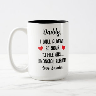Papa, ich werde immer dein finanzielles Lachen lus Zweifarbige Tasse