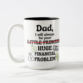 Papa, ich werde immer dein großes finanzielles Pro Zweifarbige Tasse