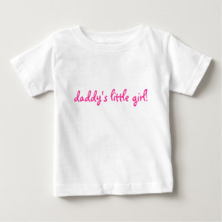 Papa ist ein kleines Mädchen! Baby T-shirt