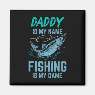 Papa ist mein Name Angeln mein Spiel Lustiger Angl Magnet