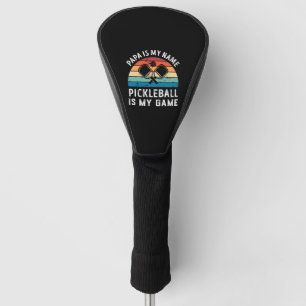 Papa ist mein Name Pickleball ist mein Game Vater Golf Headcover