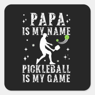 PAPA ist mein Name PICKLEBALL ist mein Glücksspiel Quadratischer Aufkleber