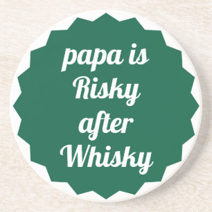 Papa ist riskant nach Whisky Lustige sarkastische Getränkeuntersetzer