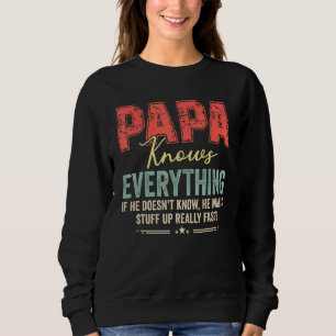 Papa kennt alles, was Vintager, stolzer Vater Groß Sweatshirt