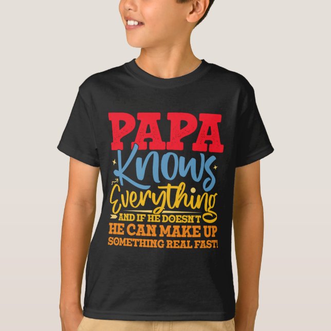 Papa Know Everything Fathers Day Cool Father Funny T-Shirt (Vorderseite)