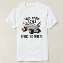 Papa Lieben Monster Trucks