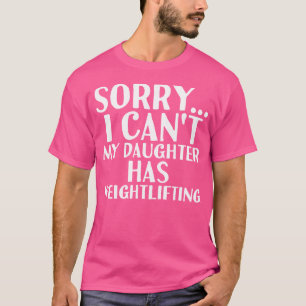 Papa Mama Meine Tochter Macht Gewichtheben T-Shirt