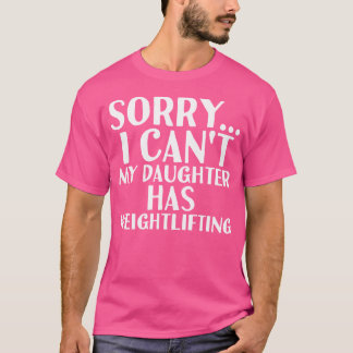 Papa Mama Meine Tochter Macht Gewichtheben T-Shirt
