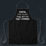 Papa Man Myth Legend Schwarz-weißer Zitat Schürze<br><div class="desc">Überraschung Großpa mit diesem Papa Man Myth Legend Witziger Zitat Schwarz-weiße Text-Schürze. Es ist mit dem ganzen bedruckten schwarzen Hintergrund und dem humorvollen Sprichwort "papa the man the myth the legend" in fett weiß und grau Typografie entworfen. Eine tolle Geschenkidee für einen Großvater,  der Lieben zum Grill und Kochen.</div>