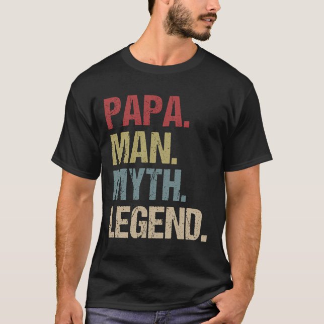 Papa Man Myth Legend T-Shirt (Vorderseite)