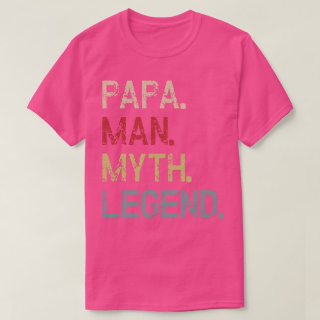 Papa Man Myth Legend Vathers Day T-Shirt (Design vorne)