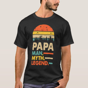 Papa Man Myth Legende für Männer und Vater Vater 1 T-Shirt