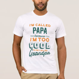 PAPA NOT GRANDPA T-SHIRT - Zu COOLE Großvater POP