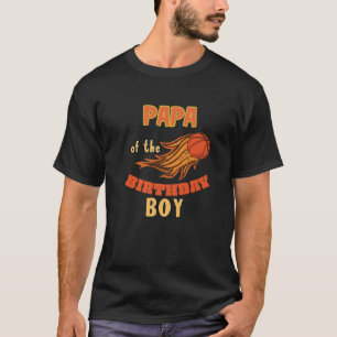 Papa of the Birthday Boy Basketball Theme Matching T-Shirt