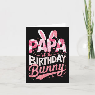 Papa of the Birthday Bunny Family Matching Party S Karte