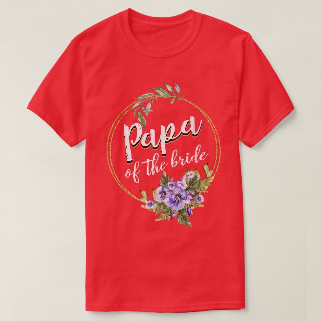 Papa of the Bride Wedding Bridal Shower Dad Match T-Shirt (Design vorne)