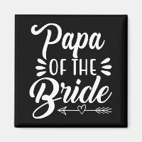Papa of the Bride Wedding Party Family Bridal Show