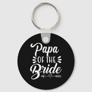 Papa of the Bride Wedding Party Family Bridal Show Schlüsselanhänger