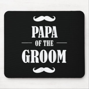 Papa of the Groom T Shirt Funny Wedding Bachelor P Mousepad