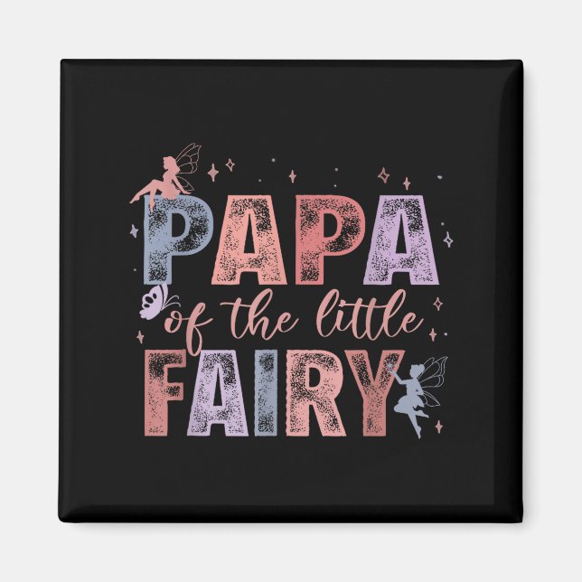 Papa Of The Little Fairy 1st Birthday Girl Fairyta Magnet (Vorne)
