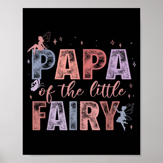 Papa Of The Little Fairy 1st Birthday Girl Fairyta Poster (Vorne)