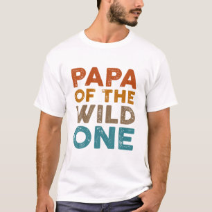 Papa of the Wild One Son Daughter 1. Geburtstag T-Shirt