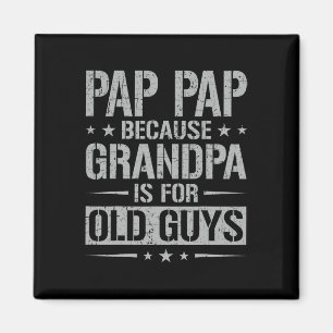 Papa Papa, weil Opa für alte Männer ist Vater&#; Magnet