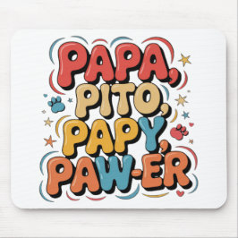 Papa Pito Pappy Pawer Mousepad
