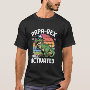Papa-Rex-Modus aktiviert Lustiges Dino-Vater-Gesch T-Shirt