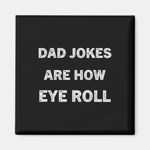 Papa Shirt Vater Jokes sind, wie Auge Roll Geschen Magnet
