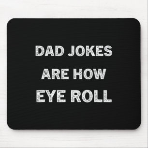 Papa Shirt Vater Jokes sind, wie Auge Roll Geschen Mousepad