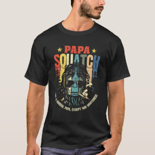 Papa Squatch Funny Bigfoot Sasquatch Fathers Day G T-Shirt