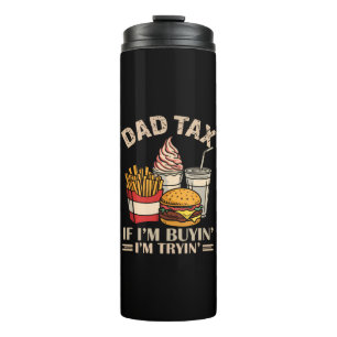 Papa Steuer Wenn ich kaufe, versuche ich Thermosbecher