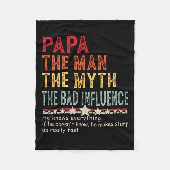 Papa The Man The Myth The Bad Influence He Knows E Fleecedecke (Vorderseite)