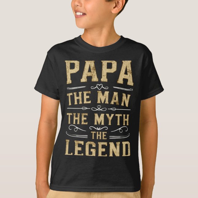 Papa The Man The Myth The Legend Fathers Day  T-Shirt (Vorderseite)