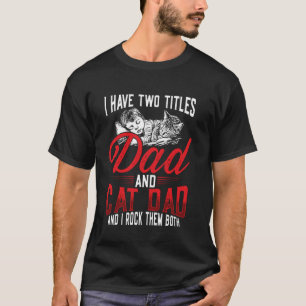 Papa und Katzenpapa ich rocke beide T-Shirt