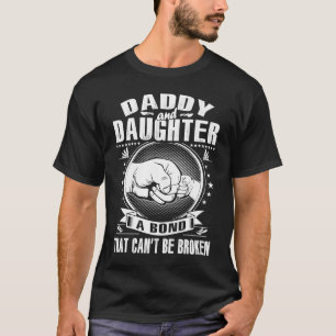 Papa und Tochter Eine Anleihe, die nicht zerbroche T-Shirt