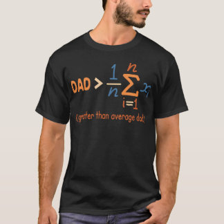 Papa Vater Mathe Vatertag Vater Größer Als T-Shirt