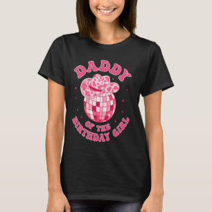 Papa vom Geburtstagskind Cowgirl Hat Disco Rodeo T-Shirt