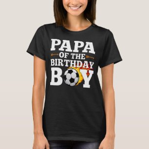 Papa von der Geburtstagsjunge Fußballspielfamilie  T-Shirt