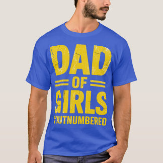 Papa von Mädchen überstimmt - Mädchenvater Papa-Wi T-Shirt