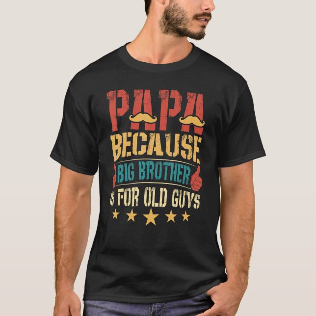 Papa weil Big Brother für alten Typ ist T-Shirt (Vorderseite)