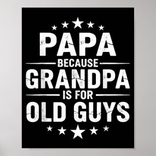Papa, weil Opa für alte Kerle ist, Vintage Lustig Poster