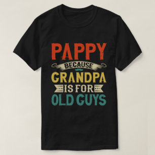Papa, weil Opa für alte Männer ist, Vatertag T-Shirt