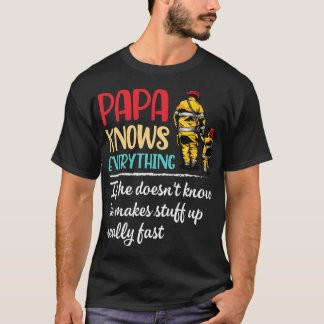 Papa weiß alles, wenn er nicht weiß, dass er T-Shirt