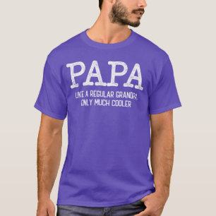 Papa wie ein normaler Opa, nur viel cooler Lustig T-Shirt