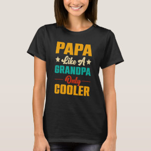 Papa wie ein Opa, aber cooler Vintage-Vater T-Shirt